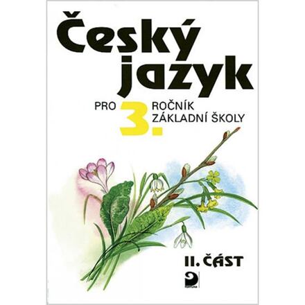 Levně Český jazyk pro 3. ročník ZŠ - 2. část