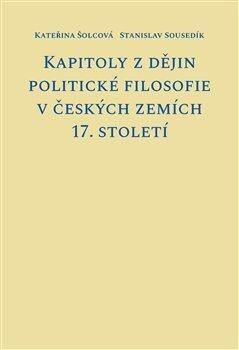 Levně Kapitoly z dějin politické filosofie v českých zemích 17. století