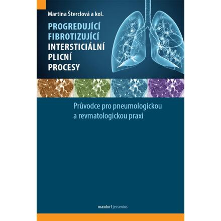 Levně Progredující fibrotizující intersticiální plicní procesy - Průvodce pro pneumologickou a revmatologi