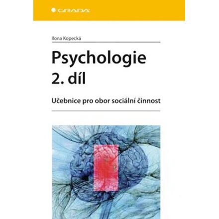 Psychologie 2. díl - Učebnice pro obor sociální činnost