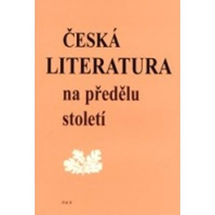 Levně Česká literatura na předělu století