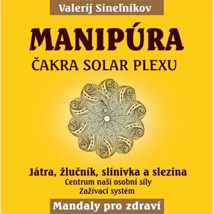 Levně Manipúra - Čakra solar plexu