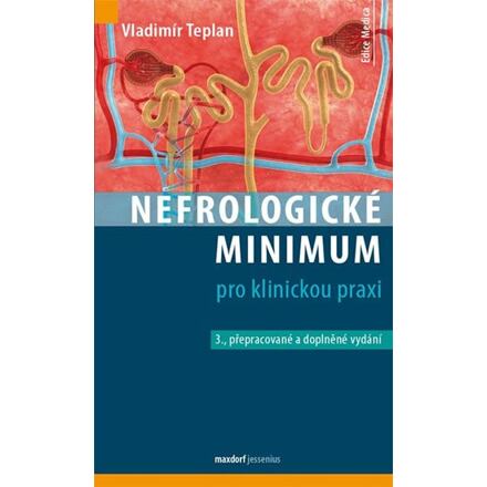 Nefrologické minimum pro klinickou praxi