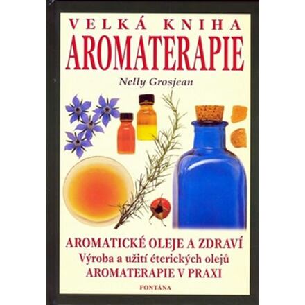 Levně Velká kniha aromaterapie