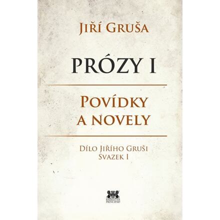 Levně Prózy I - Povídky a novely