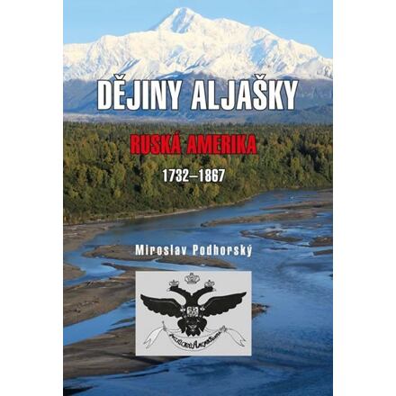 Levně Dějiny Aljašky - Ruská Amerika 1732-1867