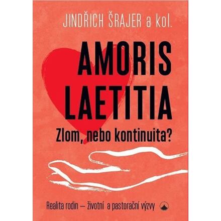 Levně Amoris laetitia - Zlom, nebo kontinuita?
