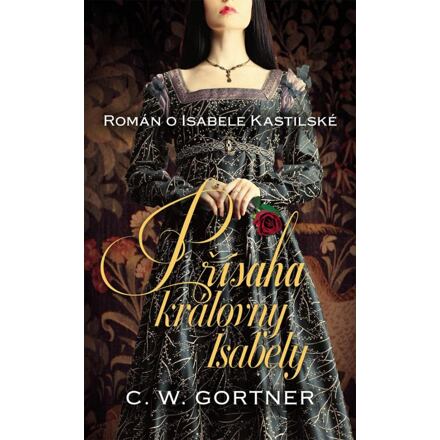 Přísaha královny Isabely - Román o Isabele Kastilské
