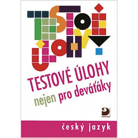 Levně Testové úlohy nejen pro deváťáky - Český jazyk