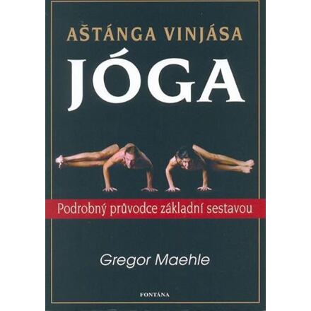 Levně Aštánga vinjása jóga - Podrobný průvodce základní sestavou