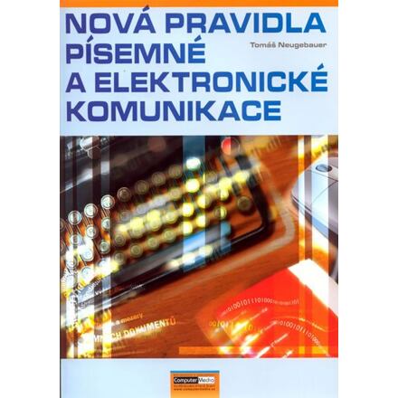 Levně Nová pravidla písemné a elektronické komunikace