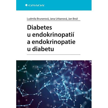 Levně Diabetes u endokrinopatií a endokrinopatie u diabetu