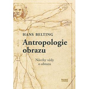 Antropologie obrazu - Návrhy vědy o obrazu