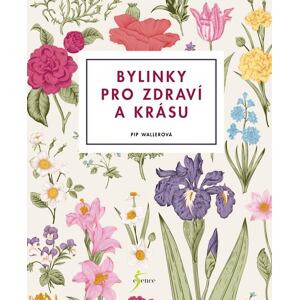 Bylinky pro zdraví a krásu