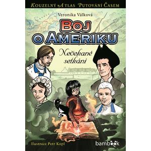 Boj o Ameriku - Nečekané setkání