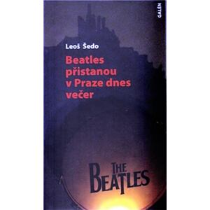 Beatles přistanou v Praze dnes večer