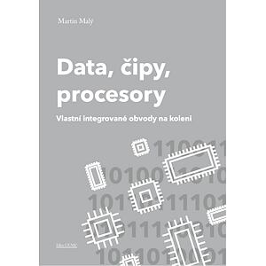 Data, čipy, procesory - Vlastní integrované obvody na koleni