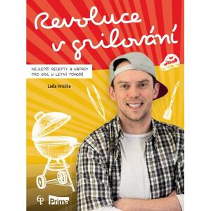 Revoluce v grilování - Nejlepší recepty a nápady pro gril k letní pohodě