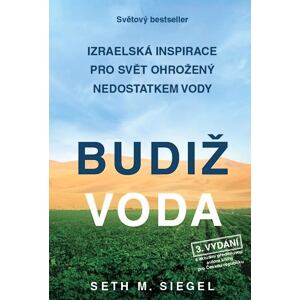 Budiž voda - Izraelská inspirace pro svět ohrožený nedostatkem vody