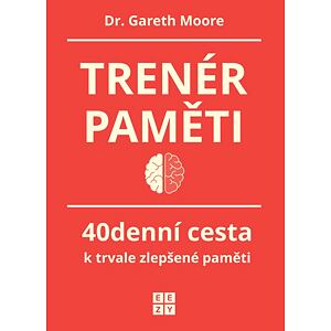 Trenér paměti - 40denní cesta k trvale zlepšené paměti