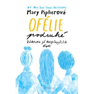 Ofélie podruhé - Záchrana já dospívajících dívek