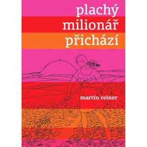 Plachý milionář přichází