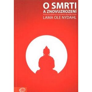 O smrti a znovuzrození - Pohled buddhismu na poslední okamžiky života