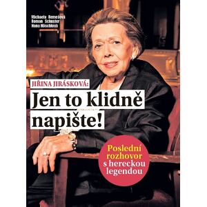Jiřina Jirásková: Jen to klidně napište