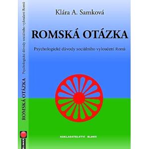 Romská otázka - Psychologické příčiny sociálního vyloučení Romů