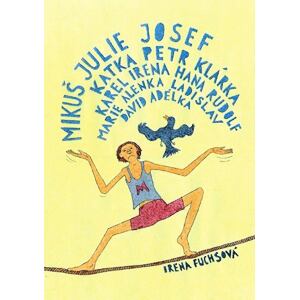Mikuš Julie Josef Katka Petr Klárka Karel Irena Hana Rudolf Marie Alenka Ladislav David Adélka