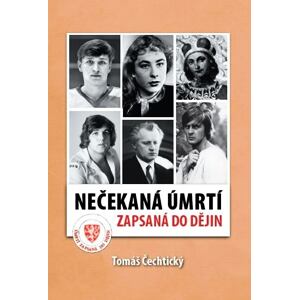 Nečekaná úmrtí zapsaná do dějin