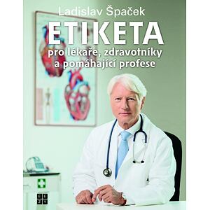 Etiketa pro lékaře, zdravotníky a pomáhající profese