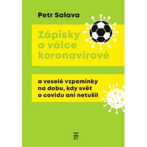 Zápisky o válce koronavirové a veselé vzpomínky na dobu, kdy svět o covidu ani netušil