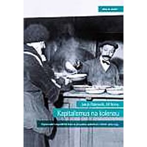 Kapitalismus na kolenou - Dopad velké hospodářské krize na evropskou společnost v letech 1929-1934