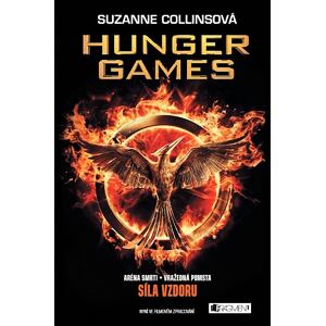 Hunger Games - komplet (Aréna smrti, Vražedná pomsta, Síla vzdoru)