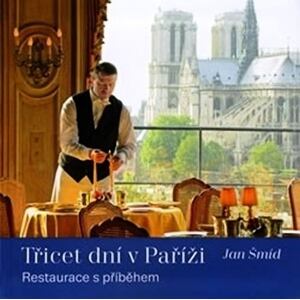 Třicet dní v Paříži - Restaurace s příběhem