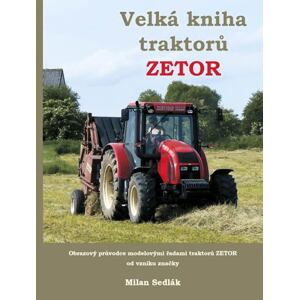 Velká kniha traktorů Zetor