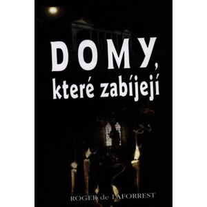 Domy, které zabíjejí