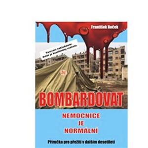 Bombardovat nemocnice je normální