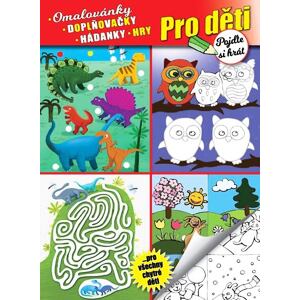 Pro děti - Pojďte si hrát * Omalovánky * Doplňovačky * Hádanky * Hry