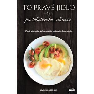 To pravé jídlo při těhotenské cukrovce - Účinná alternativa ke konvenčním výživovým doporučením
