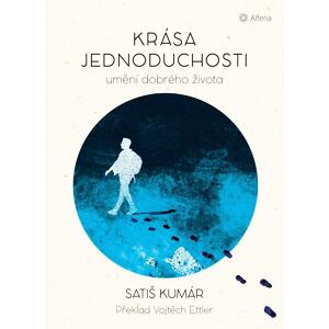 Krása jednoduchosti - Umění dobrého života