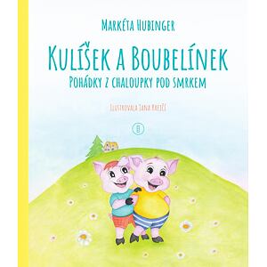 Kulíšek a Boubelínek - Pohádky z chaloupky pod smrkem