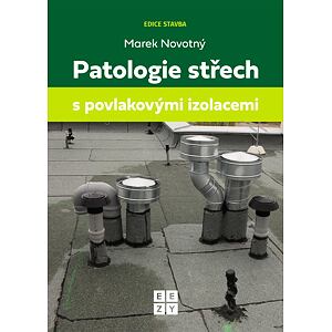Patologie střech s povlakovými izolacemi