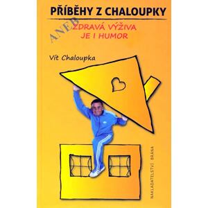 Příběhy z Chaloupky aneb zdravá výživa je humor