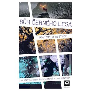 Bůh Černého lesa - Povídky o bestiích