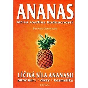 Ananas - Léčivá rostlina budoucnosti