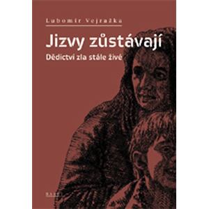 Jizvy zůstávají - Dědictví zla stále živé
