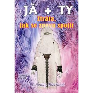JÁ + TY - Ztráta, jak se znovu spojit