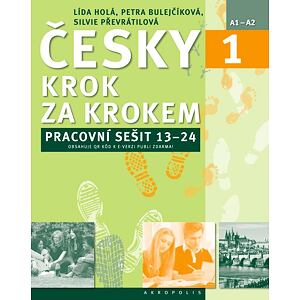 Česky krok za krokem 1. - Pracovní sešit Lekce 13–24